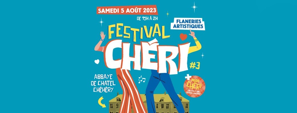 Découvrez le festival Chéri à Chatel-Chéhéry : trois raisons incontournables d’y participer